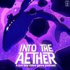 undefined Into the Aether - A Low Key Video Game Podcast