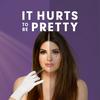 undefined It Hurts To Be Pretty
