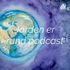 undefined Jorden er rund podcast