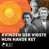 undefined Kvinden der vidste hun havde ret