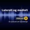 undefined Lateralt og medialt - en podcast om fysioterapi
