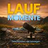 undefined LAUFMOMENTE – Geschichten, die bewegen