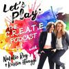 undefined LET'S PLAY: THE CREATE PODCAST