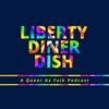 undefined Liberty Diner Dish | A Queer As Folk Podcast