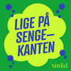 undefined LIGE PÅ SENGEKANTEN
