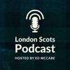 undefined London Scots Podcast