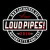 undefined Loud Pipes!