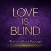undefined Love is Blind: The Unofficial Podcast