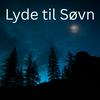 undefined Lyde til Søvn