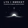 undefined Lys i Mørket - En podcast om englebørn og deres forældre