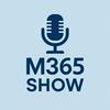 undefined M365 Show with Mirko Peters - Microsoft 365 Digital Workplace Daily