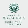 undefined Make it Conscious - Inner Work Exercises
