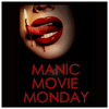 undefined Manic Movie Monday Podcast