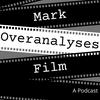 undefined Mark Overanalyses Film