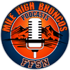 undefined Mile High Broncos Podcasts: For Denver Fans, By Broncos fans!