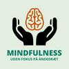 undefined Mindfulness uden fokus på åndedræt