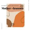 undefined Mother ~ lescence