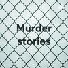 undefined Murder stories