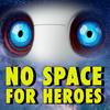undefined No Space For Heroes -  A Science Fiction Audio Adventure