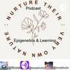 undefined Nurture Their Very Own Nature: Epigenetics & Learning