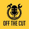 undefined Off the Cut Podcast