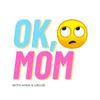 undefined Ok Mom Podcast
