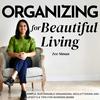 undefined Organizing for Beautiful Living: Home Organizing Tips, Sustainable Organizing Tips, Decluttering Tips, and Time Management Tips for Working Moms and Busy Moms