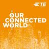 undefined Our Connected World | TE Connectivity