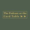 undefined Podcast At The Card Table