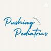 undefined Pushing Pediatrics
