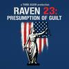 undefined Raven 23: Presumption of Guilt
