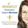 undefined Renăscut - Podcastul despre Burnout