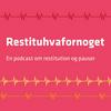 undefined Restituhvafornoget – En podcast om restitution og pausekultur