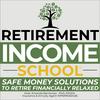 undefined Retirement Income School - Safe Money Solutions to Retire Financially Relaxed