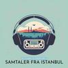 undefined Samtaler Fra Istanbul