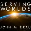 undefined John Mierau's Serving Worlds