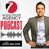 undefined Seven Figure Agency Podcast with Josh Nelson