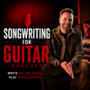 undefined Songwriting For Guitar Podcast