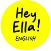 undefined Hey Ella English
