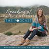 undefined Speaking of Health &amp; Wellness: The Podcast | Supporting Kids’ Picky Eating + Neurodevelopment