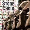 undefined Stone Choir
