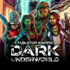 undefined Tabletop Empire: DARK UNDERWORLD