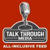 undefined Talk Through Media All-Inclusive Feed