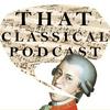 undefined That Classical Podcast