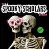 undefined The Spooky Scholars Podcast