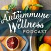 undefined The Autoimmune Wellness Podcast
