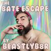 undefined The Bate Escape by BeastlyB8R