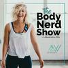undefined The Body Nerd Show
