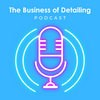 undefined The Business Of Detailing Podcast