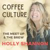 undefined COFFEE CULTURE with Holly Shannon